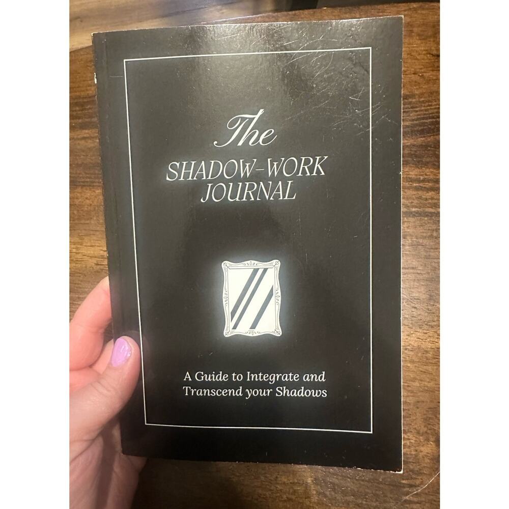 The Shadow Work Journal: a Guide to Integrate and Transcend Your Shadows